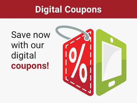 Save now with our digital coupons!